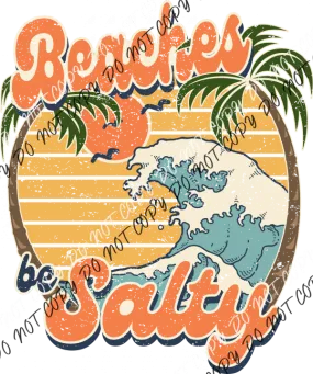 Beaches Be Salty vintage DTF Transfer