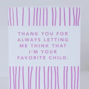 funny card for parent favorite child