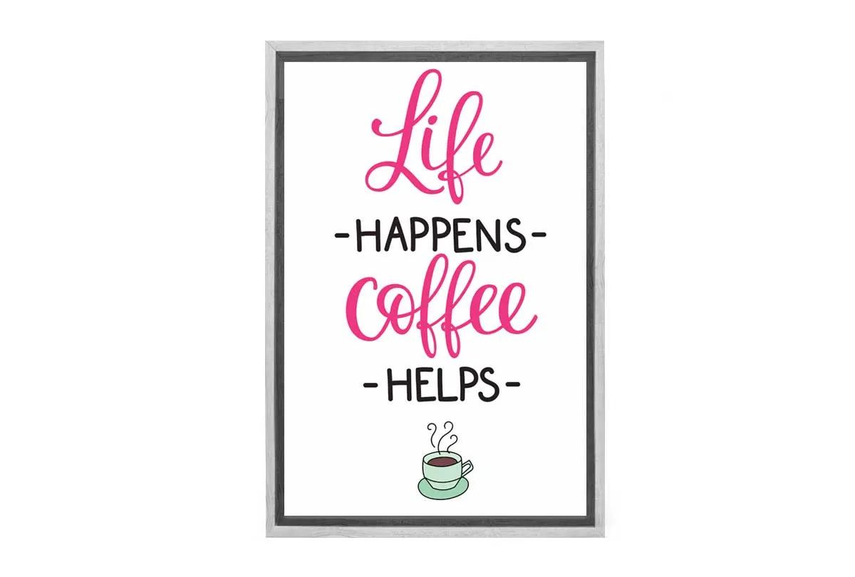 Life Happens Coffee Helps | Canvas Wall Art Print