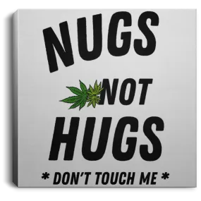 Nugs Not Hugs Canvas With Frame